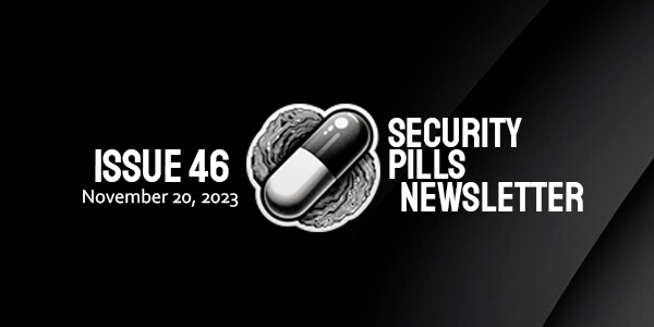 Security Pills - Issue 46
